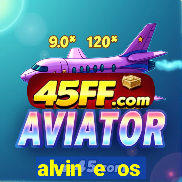 alvin e os esquilos 3 filme completo dublado download